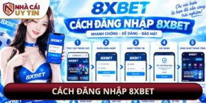 Cách Đăng Nhập 8xbet