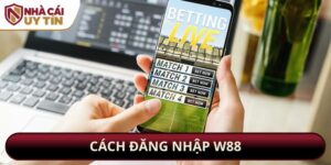 Cách Đăng Nhập W88
