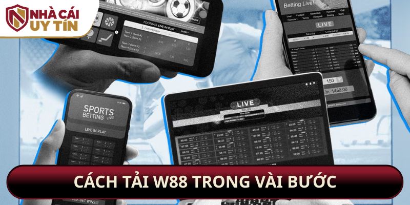 Cách tải W88 trong vài bước